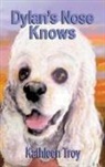 Kathleen Troy - Dylan's Nose Knows