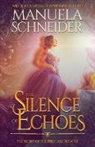 Manuela Schneider - The Silence of Echoes