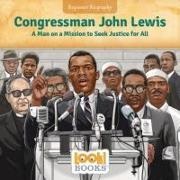 Jennifer Marino Walters, Niall Harding - Congressman John Lewis - A Man on a Mission to Seek Justice for All