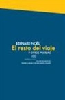 Miguel Casado, Olvido García Valdés, Bernard Noël - El resto del viaje y otros poemas