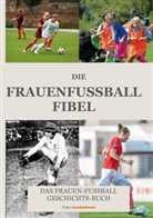 FussballFuchs Firma, Fuchs Fussball - Die Frauen Fussball Fibel