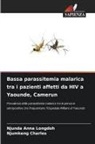 Njunda Anna Longdoh, Njumkeng Charles - Bassa parassitemia malarica tra i pazienti affetti da HIV a Yaounde, Camerun