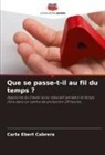 Carla Ebert Cabrera - Que se passe-t-il au fil du temps ?