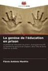 Flávio Antônio Manfrin - La genèse de l'éducation en prison