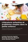 Senia Benítez Santos, Marielkis Brizuela Delgado, Loraine Socarrás Aguilar - Littérature enfantine et problèmes simples dans la petite enfance