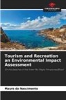 Mauro do Nascimento - Tourism and Recreation an Environmental Impact Assessment