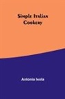 Antonia Isola - Simple Italian Cookery