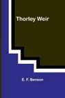E. F. Benson - Thorley Weir