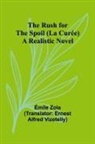 Émile Zola - The Rush for the Spoil (La Curée)