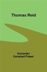 Alexander Campbell Fraser - Thomas Reid