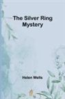 Helen Wells - The Silver Ring Mystery