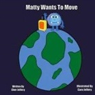 Cher Jeffery - Matty Wants to Move