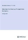P. S. Allen, Desiderius Erasmus - Selections from Erasmus; Principally from his Epistles