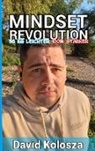 David Kolosza - Mindset Revolution