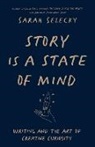 Sarah Selecky - Story Is A State of Mind