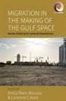 Antia Mato Casini Bouzas, Antia Mato Bouzas, Lorenzo Casini - Migration in the Making of the Gulf Space