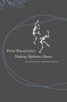 Peter Macsovszky - Making Skeletons Dance