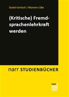 David Gerlach, Mareen Lüke - (Kritische) Fremdsprachenlehrkraft werden
