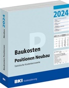 BKI Baukosteninformationszentrum Deu, BKI Baukosteninformationszentrum Deutscher Architektenkammern - BKI Baukosten Positionen Neubau 2024 - Teil 3