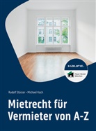 Michael Koch, Rudolf Stürzer - Mietrecht für Vermieter von A-Z