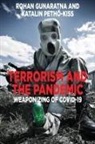 Rohan Gunaratna, Rohan Petho-Kiss Gunaratna, Katalin Petho-Kiss, Katalin Peth¿-Kiss - Terrorism and the Pandemic