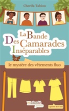 Cherifa Tabiou - La Bande Des Camarades Inséparables - Le mystère des vêtements fluo