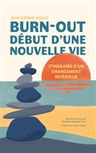 Annelise Guérend Levin, Jean-Cédric Violet - Burn-out, début d'une nouvelle vie