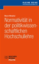 Manon Westphal - Normativität in der politikwissenschaftlichen Hochschullehre