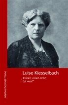 Adelheid Schmidt-Thomé - Luise Kiesselbach