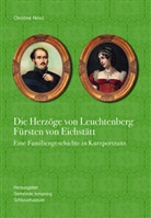 Christine Heinz, Gemeinde Ismaning Schlossmuseum - Die Herzöge von Leuchtenberg Fürsten von Eichstätt, m. 1 Beilage, 2 Teile