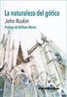 William Morris, John Ruskin - La naturaleza del gótico