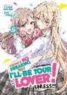 Teren Mikami, Eku Takeshima - There s No Freaking Way I ll be Your Lover Unless... Light Novel Vol.