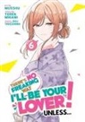 Teren Mikami, Musshu, Eku Takeshima - There's No Freaking Way I'll be Your Lover! Unless... (Manga) Vol. 6