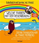 Meimberg, Marie Meimberg, Mai Thi Nguyen-Kim, Marie Meimberg - BiBiBiber hat da mal 'ne Frage. Welche Farben hat der Regenbogen?