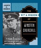 James Humes, James C. Humes - Wit and wisdom of Winston Churchill
