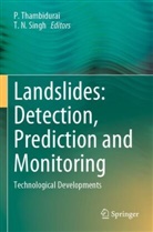 N Singh, T. N. Singh, P Thambidurai, P. Thambidurai - Landslides: Detection, Prediction and Monitoring