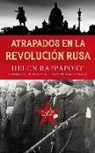 Helen Rappaport - Atrapados en la Revolución rusa, 1917