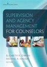 Elizabeth/ Hauser O'Brien, Michael Hauser, Michael A. LPC Hauser, Elizabeth O'Brien, Elizabeth R. LPC O'Brien - Supervision and Agency Management for Counselors
