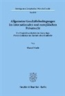 Marcel Gade - Allgemeine Geschäftsbedingungen im internationalen und europäischen Privatrecht