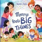 Danielle L. Forbes - Mommy Feels BIG THINGS