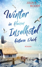Julia K Rodeit, Julia K. Rodeit, Kampenwand Verlag, Kampenwand Verlag - Winter im kleinen Inselhotel hinterm Deich