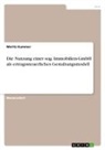 Moritz Kummer - Die Nutzung einer sog. Immobilien-GmbH als ertragssteuerliches Gestaltungsmodell