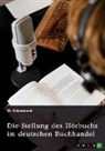 M Schwurack, M. Schwurack - Die Stellung des Hörbuchs im deutschen Buchhandel