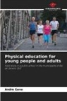 Andre Gava - Physical education for young people and adults