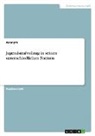 Anonymous - Jugendstrafvollzug in seinen unterschiedlichen Formen