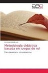 Ana Isabel Botella Juan - Metodología didáctica basada en juegos de rol