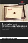 Victor Simoni Marques - Operações com informações privilegiadas