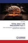 Ahed Alkhatib - TOTAL DAILY LIFE PHILOSOPHY-Part 7