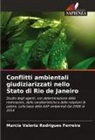 Marcia Valeria Rodrigues Ferreira - Conflitti ambientali giudiziarizzati nello Stato di Rio de Janeiro