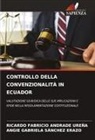 Ricardo Fabricio Andrade Ureña, Angie Gabriela Sánchez Erazo - CONTROLLO DELLA CONVENZIONALITÀ IN ECUADOR